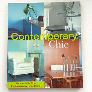 Contemporary Chic by Hotze Eisma and Rozemarijn de Witte (2008, Trade Paperback)